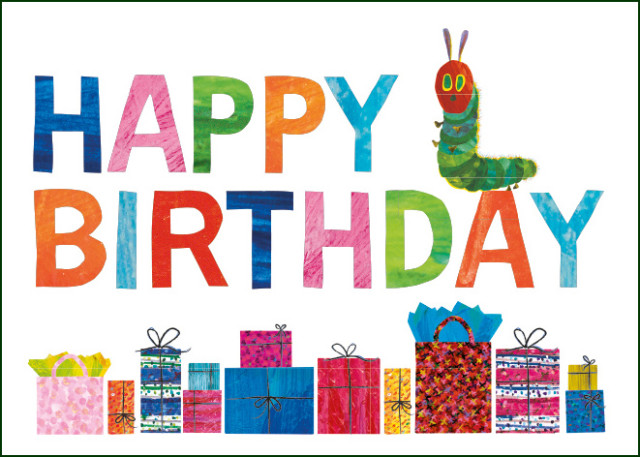 Happy Birthday, The very hungry caterpillar, Eric Carle